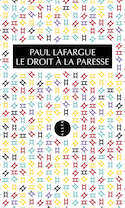 Droit à la paresse (Le) [nouvelle édition]